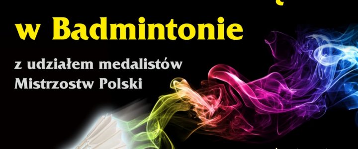 Mistrzostwa Śląska w Badmintonie Mistrzostwa Śląska w Badmintonie